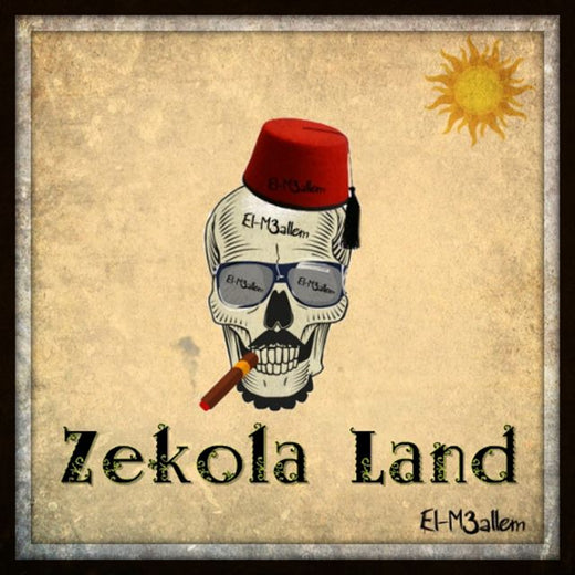 El-M3allem - 'Zekola Land' [Ringtone]