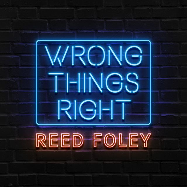 Reed Foley - 'Wrong Things Right' [Ringtone]