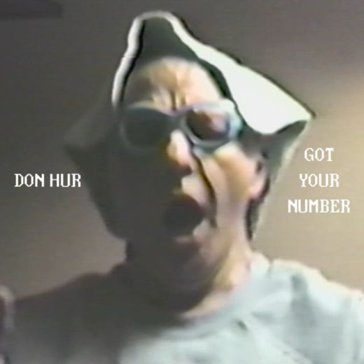 Don Hur - 'Don Hur - Got Your Number (Broken VHS Version) (feat. J57 & Violet Sands)' [Ringtone]