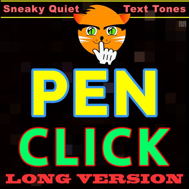 Sneaky Quiet Text Tones - 'Pen Click Long Version' [Ringtone]