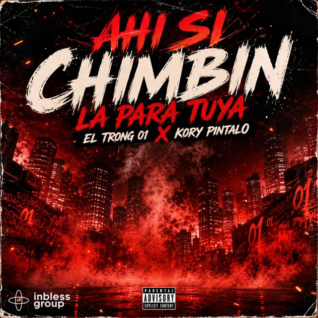 Chimbin la para tuya - 'Ahí Si (feat. El Trong 01 & Kory Pintalo)' [Ringtone]