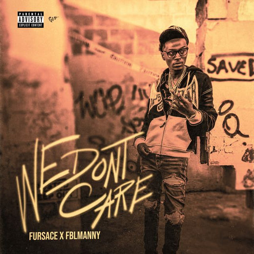 Fblmanny - 'We Don't Care (feat. Fursace)' [Ringtone]