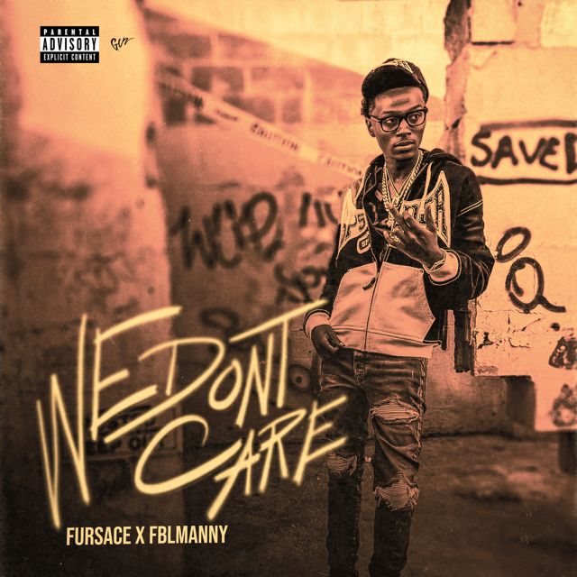 Fblmanny - 'We Don't Care (feat. Fursace)' [Ringtone]
