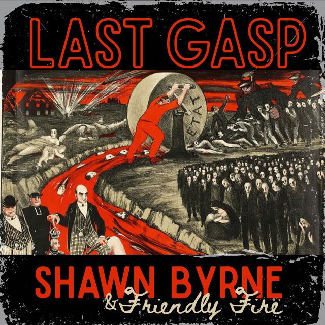 Shawn Byrne - 'Last gasp (feat. Friendly Fire)' [Ringtone]