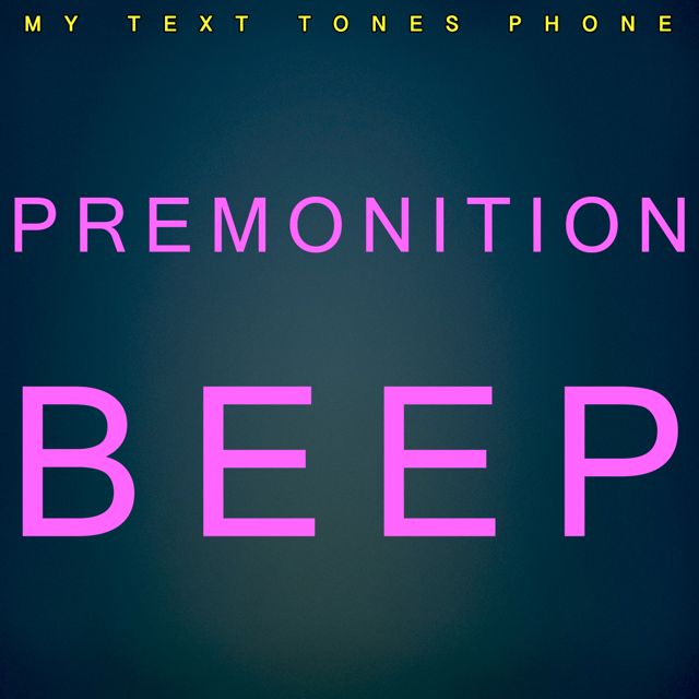 My Text Tones Phone - 'Premonition Beep' [Ringtone]