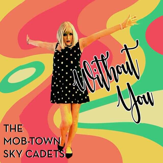 The Mob-Town Sky Cadets - 'Without You' [Ringtone]