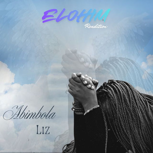 Abimbola Liz - 'Elohim (Rendition)' [Ringtone]