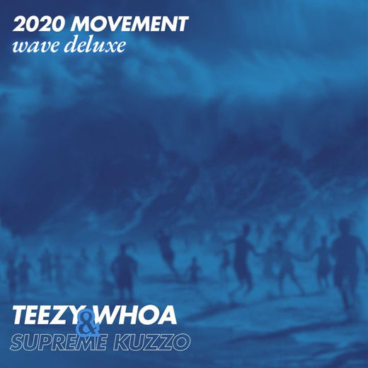 Teezy Whoa - '2020 Wave (feat. Supreme Kuzzo)' [Ringtone]