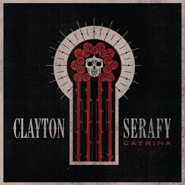 Clayton Serafy - 'Catrina' [Ringtone]
