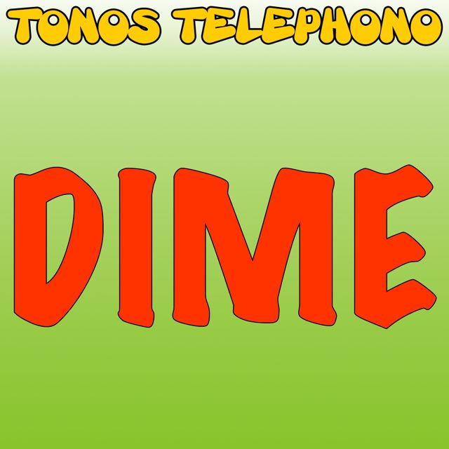 Tonos Telefono - 'Dime' [Ringtone]