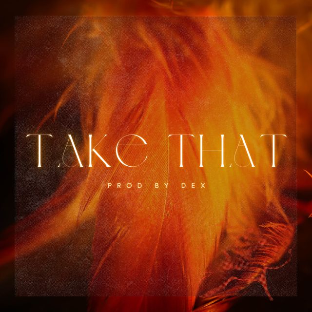Dex - 'Take That' [Ringtone]