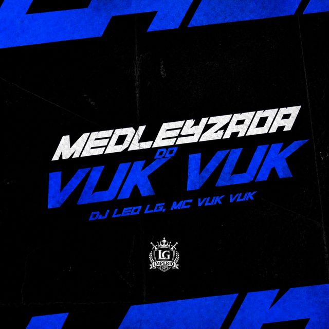 Dj Leo Lg - 'MEDLEYZADA DO VUK VUK (feat. Mc Vuk Vuk)' [Ringtone]