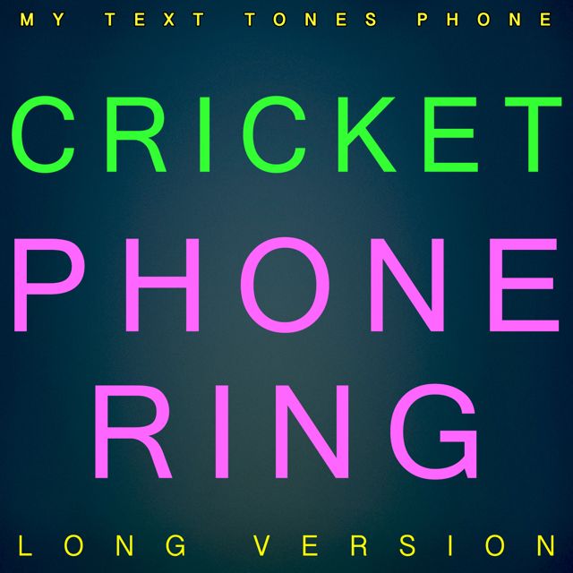 My Text Tones Phone - 'Cricket Phone Ring Long Version' [Ringtone]