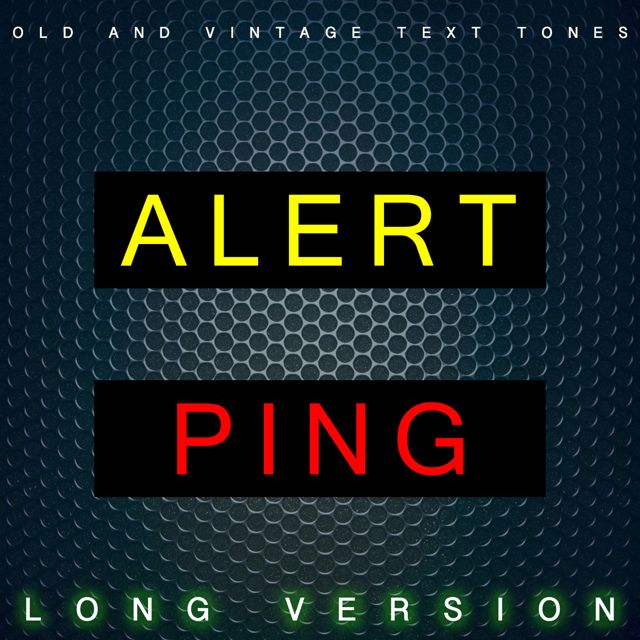 Old - 'Alert Ping Long Version (feat. Vintage Text Tones)' [Ringtone]