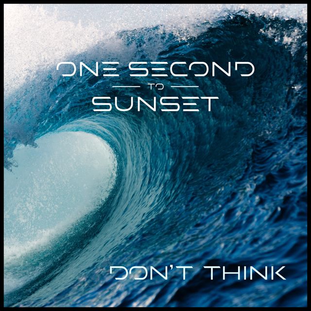 One Second to Sunset - 'Don't Think' [Ringtone]