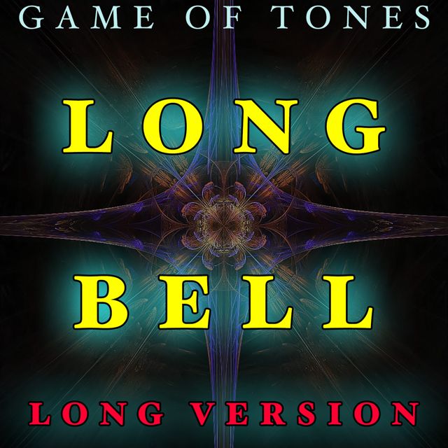 Game Of Tones - 'Long Bell Long Version' [Ringtone]