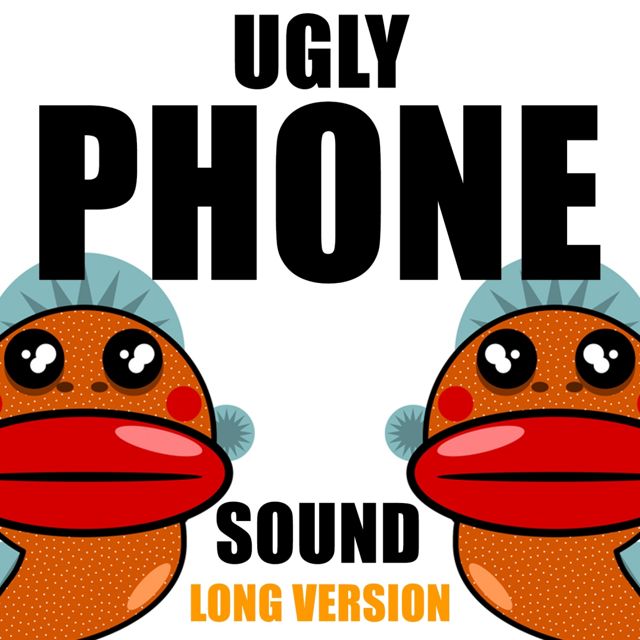 Totally Annoying Phone Sounds - 'Ugly Phone Sound Long Version' [Ringtone]