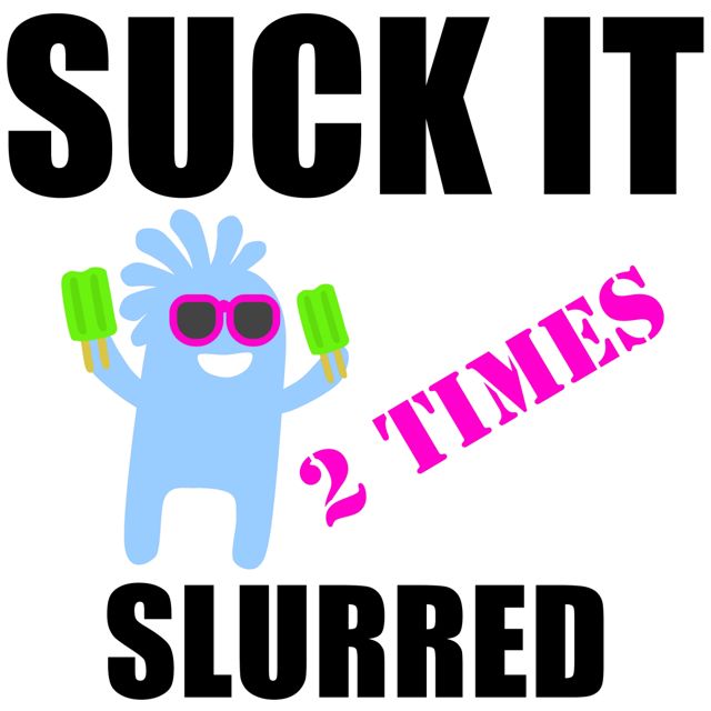 Tones For Phones - 'Suck It 2 Times Slurred' [Ringtone]