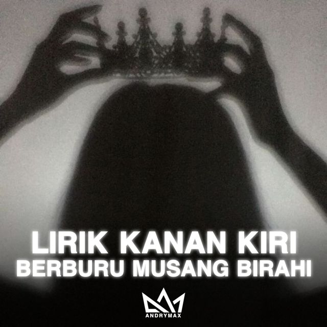 ANDRYMAX - 'Lirik Kanan Kiri Berburu Musang Birahi' [Ringtone]