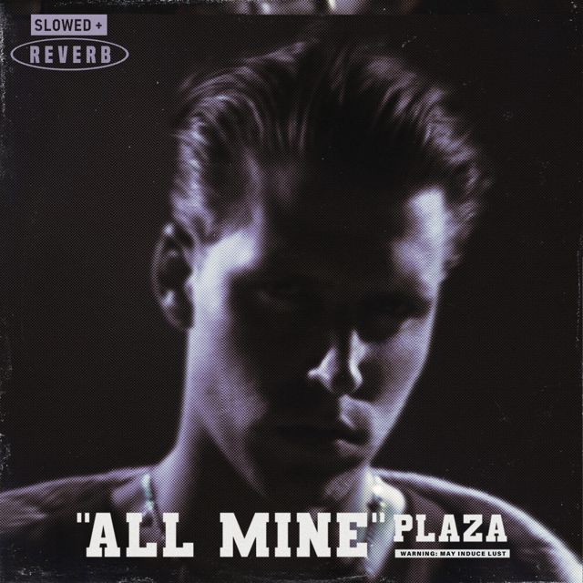 Plaza - 'All Mine (Slowed + Reverb)' [Ringtone]