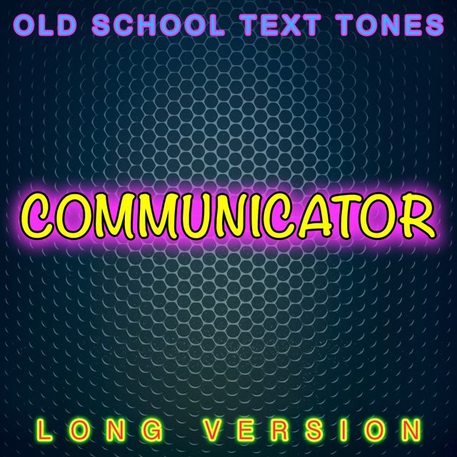 Old School Text Tones - 'Communicator Long Version' [Ringtone]