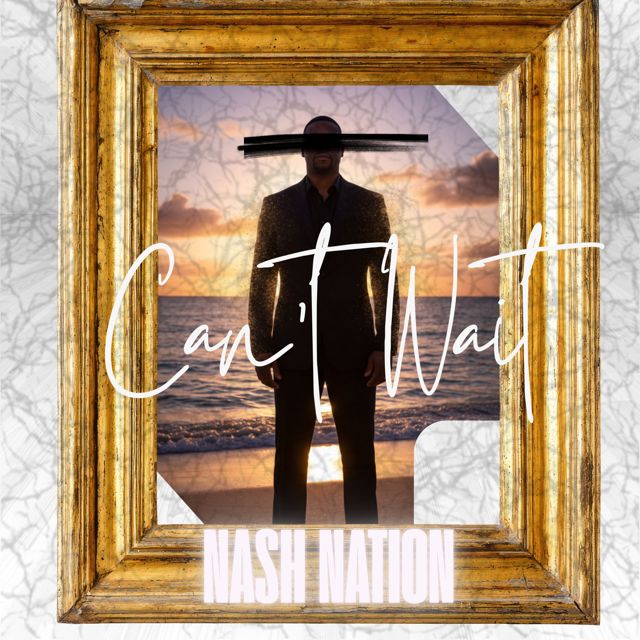 Nash Nation - 'CAN'T WAIT' [Ringtone]