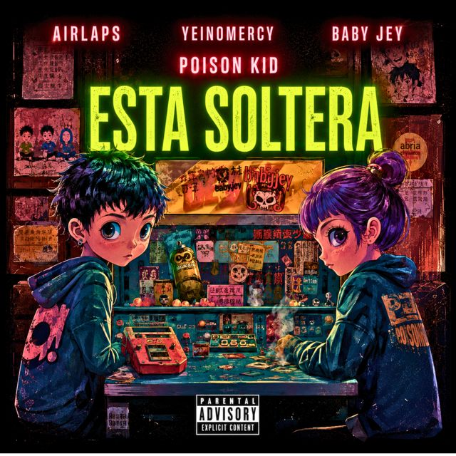Airlaps - 'ESTA SOLTERA (feat. Yeinomercy & Poison Kid & Baby Jey)' [Ringtone]