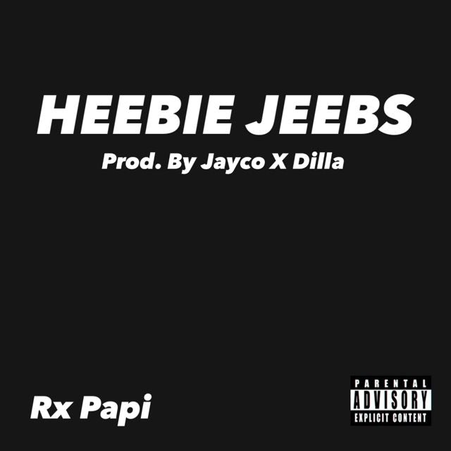 Rx Papi - 'Heebie Jeebs' [Ringtone]