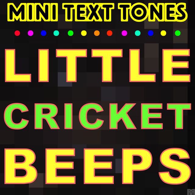 Mini Text Tones - 'Little Cricket Beeps (Text Tone)' [Ringtone]