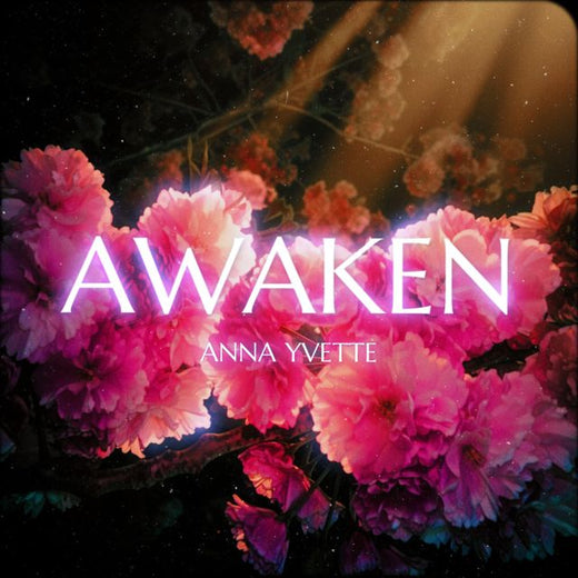 Anna Yvette - 'AWAKEN' [Ringtone]