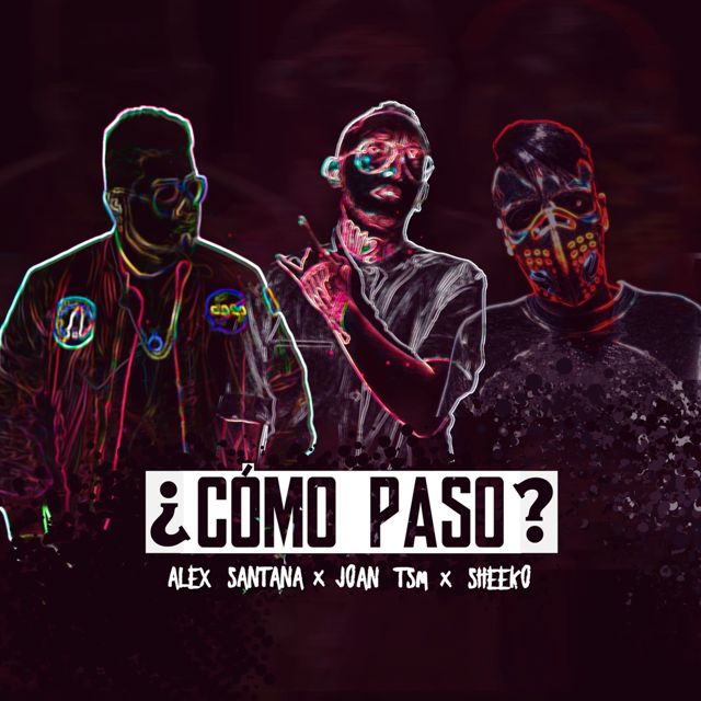 Alex Santana - '¿Cómo Paso? (feat. Joan TSM & Sheeko)' [Ringtone]
