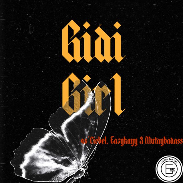 98'Ciebel - 'Gidi Girl (feat. Eazykayy & Mutaybadass)' [Ringtone]