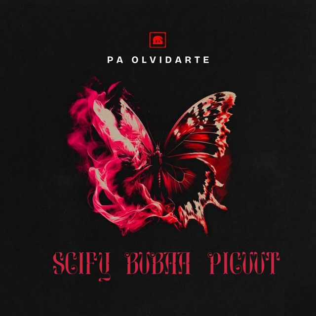 SCIFY - 'PA' OLVIDARTE (feat. BUBAA & Picuut)' [Ringtone]
