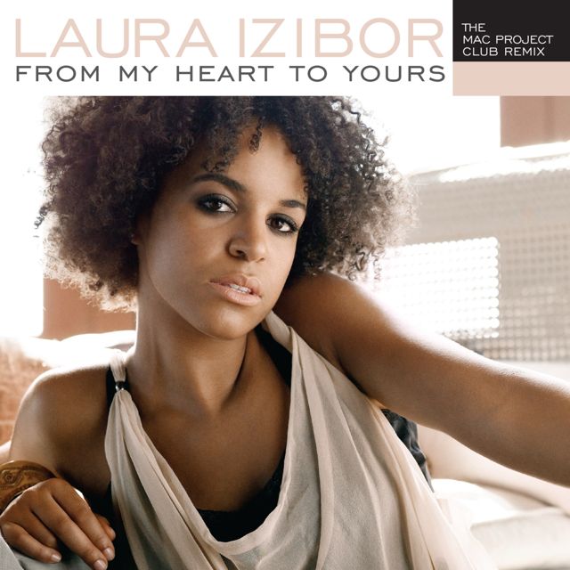 Laura Izibor - 'From My Heart to Yours (Mac Project Club Mix) (feat. The Mac Project)' [Ringtone]