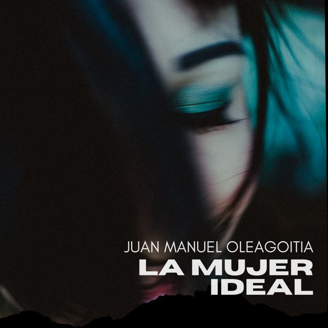 Juan Manuel oleagoitia - 'LA MUJER IDEAL' [Ringtone]