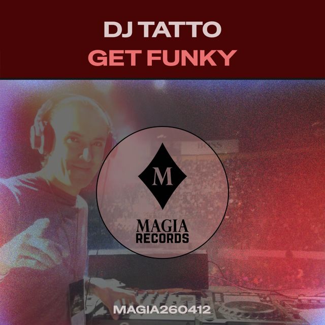 Dj Tatto - 'GET FUNKY' [Ringtone]