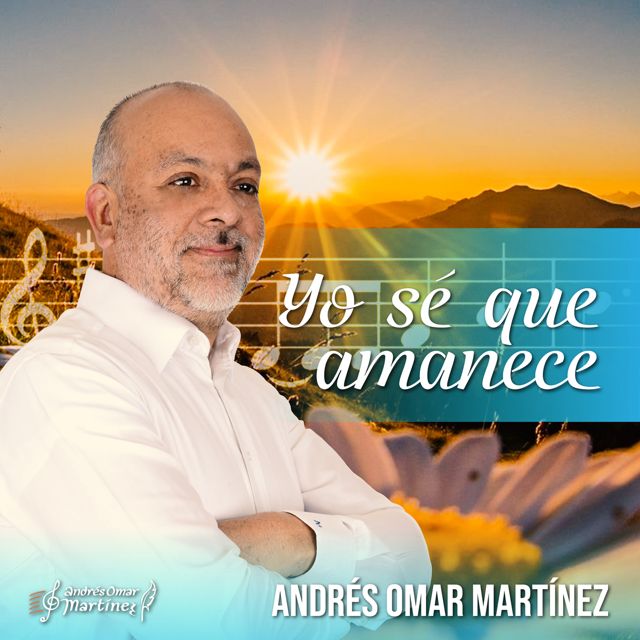 Andrés Omar Martínez Sánchez - 'Yo sé que amanece' [Ringtone]