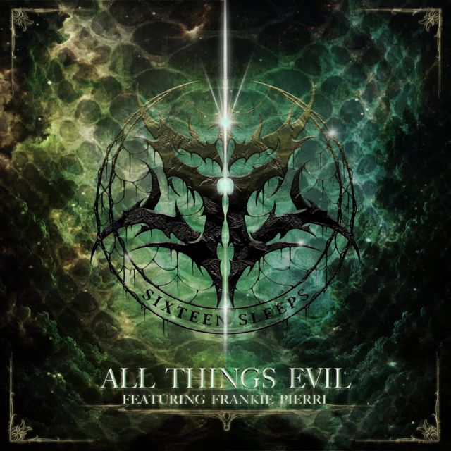 Sixteen Sleeps - 'All Things Evil (feat. Frankie Pierri)' [Ringtone]