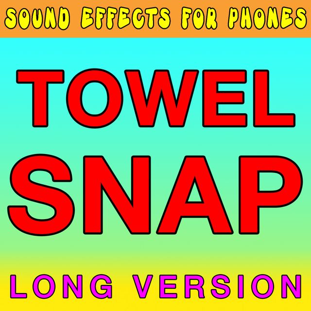 Sound Effects For Phones - 'Towel Snap Long Version' [Ringtone]