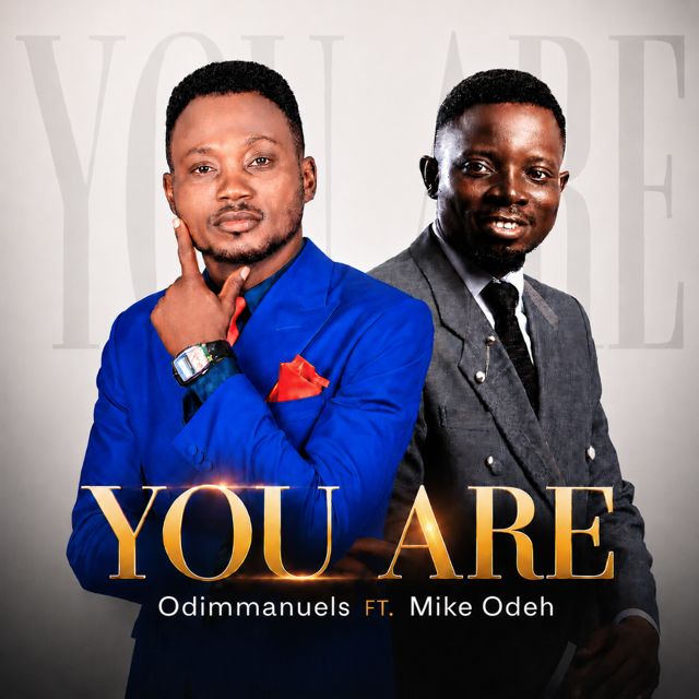 Odimmanuels - 'You Are (Live) (feat. Mike Odey)' [Ringtone]