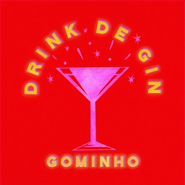 GOMINHO - 'Drink de Gin' [Ringtone]