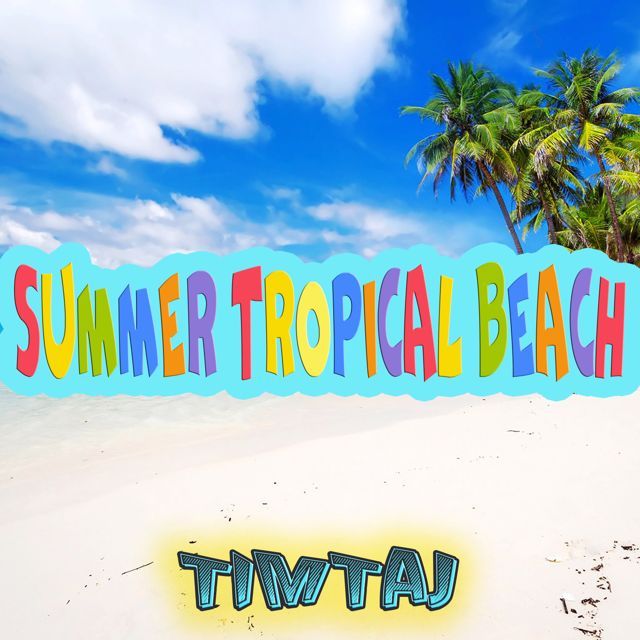 TimTaj - 'Summer Tropical Beach' [Ringtone]
