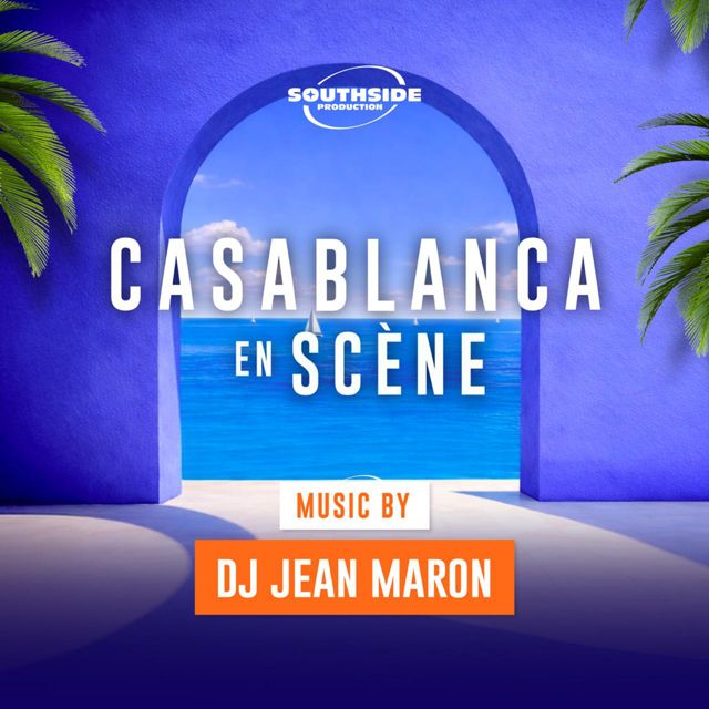 DJ Jean Maron - 'CASABLANCA en scène (générique original) (feat. SOUTHSIDE PRODUCTION)' [Ringtone]