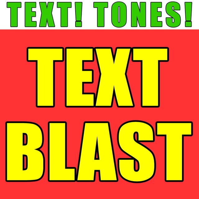 Text! Tones! - 'Text Blast (Text Tone)' [Ringtone]