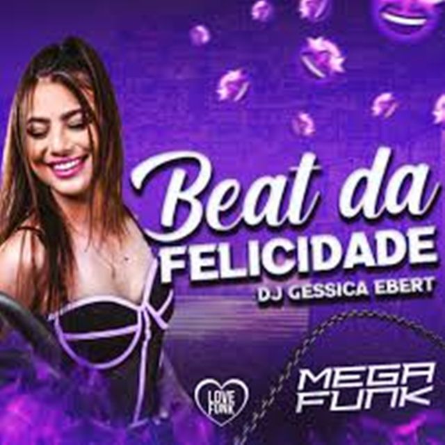 DJ GESSICA EBERT - 'MEGA FUNK - BEAT DA FELICIDADE (feat. Love Funk & Love Fluxos)' [Ringtone]
