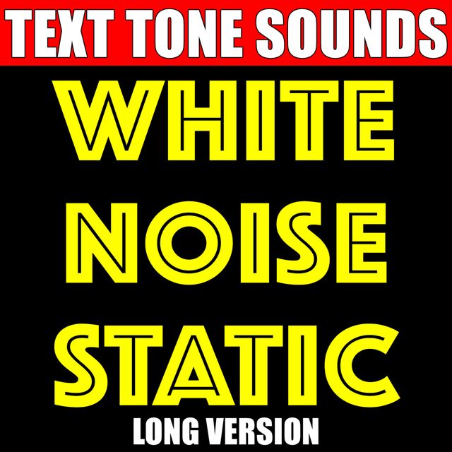 Text Tone Sounds - 'White Noise Static Long Version (Text Tone)' [Ringtone]