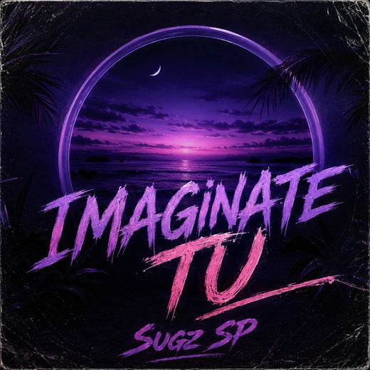 Sugz SP - 'Imaginate tu' [Ringtone]