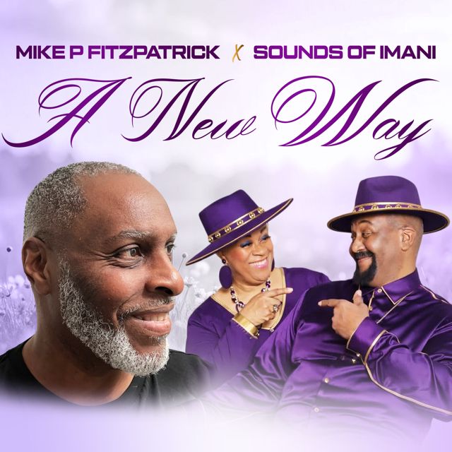 Mike P Fitzpatrick - 'A New Way (feat. Sounds of Imani)' [Ringtone]