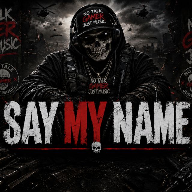No Talk Gamer Just Music - 'Say My Name' [Ringtone]