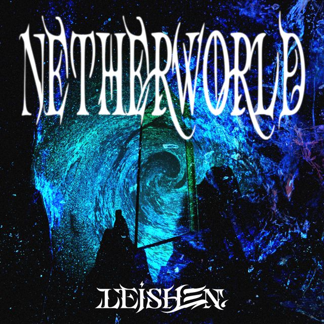 LEISHEN. - 'NETHERWORLD' [Ringtone]